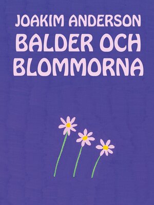 cover image of Balder och blommorna
